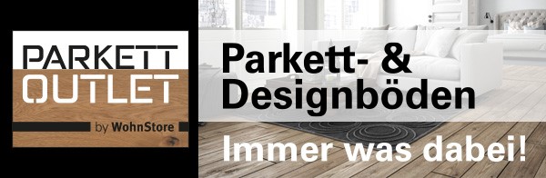 Parkett Outlet für Parkett- und Designboden by WohnStore